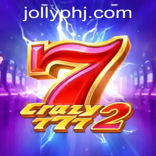 Discovering Crazy7772: A Thrilling New Game with a Twist of Jollyph