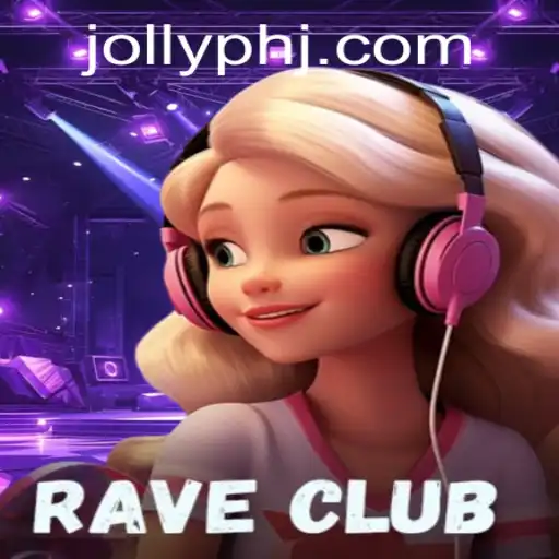 Exploring the Excitement of RaveClub with Jollyph: A Comprehensive Guide